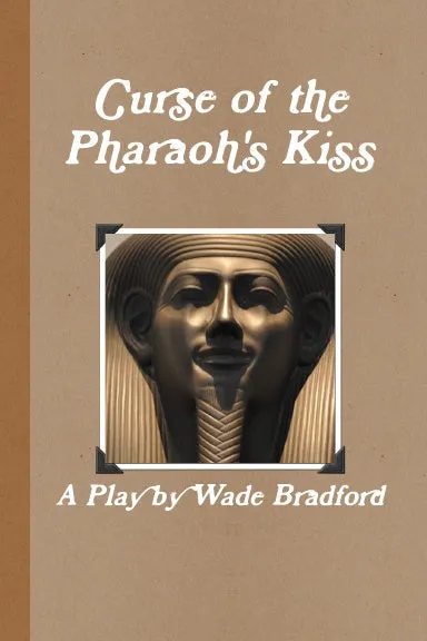 Curse of the Pharaoh's Kiss
