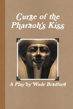 Curse of the Pharaoh's Kiss